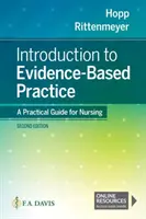 Bevezetés a bizonyítékokon alapuló gyakorlatba: Gyakorlati útmutató az ápolás számára - Introduction to Evidence Based Practice: A Practical Guide for Nursing