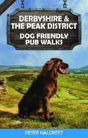 Derbyshire és a Peak District kutyabarát kocsmaséták - Derbyshire & the Peak District Dog Friendly Pub Walks