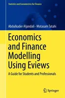 Economic and Financial Modelling with Eviews: Útmutató hallgatók és szakemberek számára - Economic and Financial Modelling with Eviews: A Guide for Students and Professionals