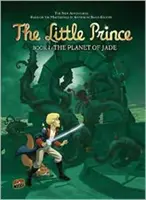 A kis herceg 4: A jáde bolygó - Little Prince 4: The Planet of Jade