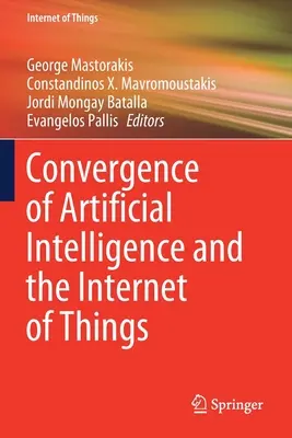 A mesterséges intelligencia és a dolgok internetének konvergenciája - Convergence of Artificial Intelligence and the Internet of Things