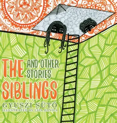 A testvérek és más történetek - The Siblings and Other Stories