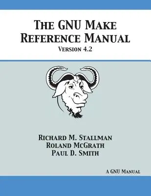 GNU Make referencia kézikönyv: 4.2. verzió - GNU Make Reference Manual: Version 4.2