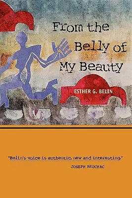 Szépségem hasából: Poems - From the Belly of My Beauty: Poems