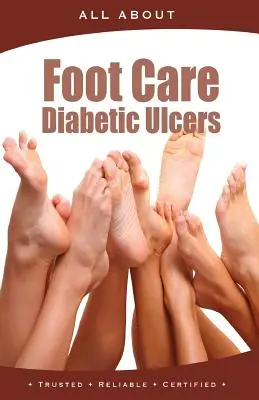 Minden a lábápolásról és a diabéteszes fekélyekről - All About Foot Care & Diabetic Ulcers