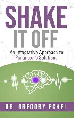 Shake it Off: A Parkinson-kór megoldásának integratív megközelítése - Shake it Off: An Integrative Approach to Parkinson's Solutions