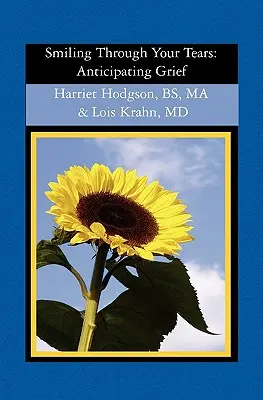 Mosolyogj a könnyeiddel: Anticipating Griefing - Smiling Through Your Tears: Anticipating Grief