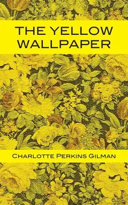 A sárga tapéta - The Yellow Wallpaper