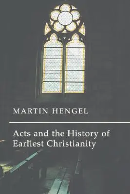 Az Apostolok Cselekedetei és a legkorábbi kereszténység története - Acts and the History of Earliest Christianity