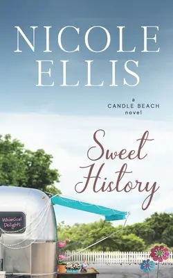 Édes történelem: A Candle Beach Sweet Romance - Sweet History: A Candle Beach Sweet Romance