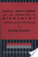 A jogi oktatás és a hierarchia újratermelése: Polemika a rendszer ellen - Legal Education and the Reproduction of Hierarchy: A Polemic Against the System