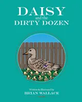 Daisy és a piszkos tucat - Daisy and the Dirty Dozen