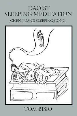 Daoista alvásmeditáció: Chen Tuan alvó gongja - Daoist Sleeping Meditation: Chen Tuan's Sleeping Gong