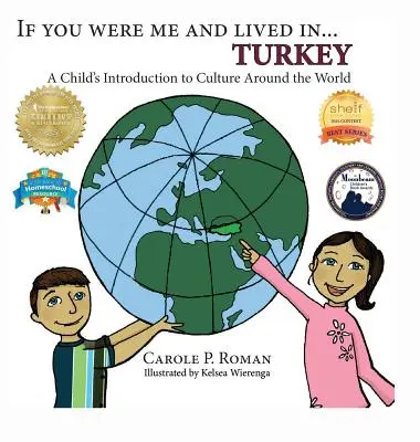 Ha én lennék és élnék... Törökország: A Child's Introduction to Culture Around the World (Egy gyermek bevezetése a világ kultúráiba) - If You Were Me and Lived in... Turkey: A Child's Introduction to Culture Around the World