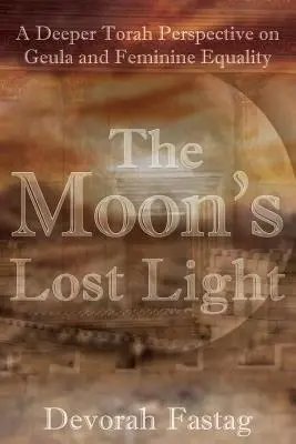 A Hold elveszett fénye: Megváltás és női egyenjogúság - The Moon's Lost Light: Redemption and Feminine Equality