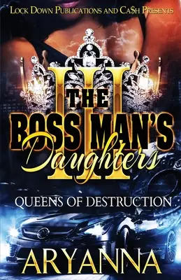 A főnök lányai 3: A pusztítás királynői - The Boss Man's Daughters 3: Queens of Destruction