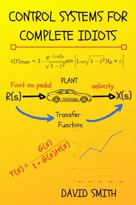 Vezérlőrendszerek komplett idiótáknak - Control Systems for Complete Idiots