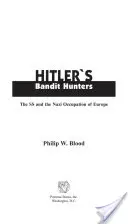 Hitler banditavadászai: Az SS és Európa náci megszállása - Hitler's Bandit Hunters: The SS and the Nazi Occupation of Europe