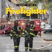 Tűzoltó akarok lenni - I Want to Be a Firefighter