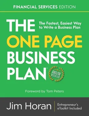 Az egyoldalas üzleti terv pénzügyi szolgáltatások kiadás: A leggyorsabb, legegyszerűbb módja az üzleti terv megírásának! - The One Page Business Plan Financial Services Edition: The Fastest, Easiest Way to Write a Business Plan!