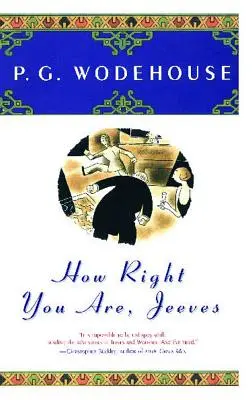 Milyen igazad van, Jeeves - How Right You Are, Jeeves
