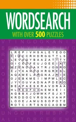 Wordsearch: Több mint 500 rejtvénnyel - Wordsearch: With Over 500 Puzzles