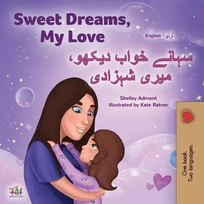 Sweet Dreams, My Love (Angol-urdu kétnyelvű gyerekkönyv) - Sweet Dreams, My Love (English Urdu Bilingual Book for Kids)