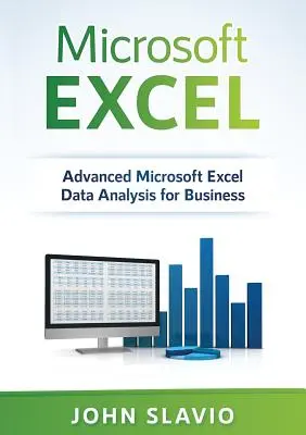 Microsoft Excel: Microsoft Excel adatelemzés az üzleti életben - Microsoft Excel: Advanced Microsoft Excel Data Analysis for Business