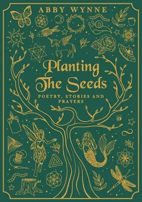 A magok elültetése: Versek, történetek és imák - Planting the Seeds: Poetry, Stories and Prayers