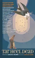 Tar Heel Dead: Příběhy záhad a chaosu ze Severní Karolíny - Tar Heel Dead: Tales of Mystery and Mayhem from North Carolina