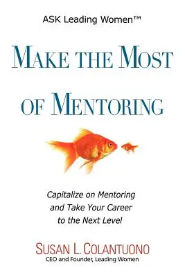 A legtöbbet kihozni a mentorálásból - Make the Most of Mentoring