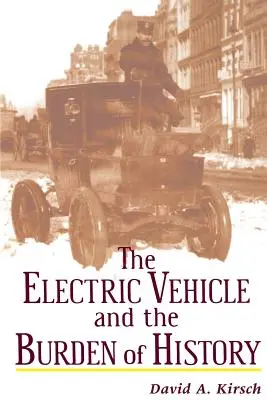 Az elektromos jármű és a történelem terhe - The Electric Vehicle and the Burden of History