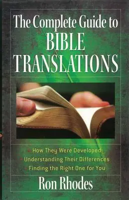 A teljes útmutató a bibliafordításokhoz: Hogyan alakultak ki - Különbségeik megértése - A megfelelő bibliai szöveg megtalálása - The Complete Guide to Bible Translations: How They Were Developed - Understanding Their Differences - Finding the Right One for You