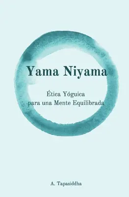 Yama Niyama: tica Yguica para una Mente Equilibrada