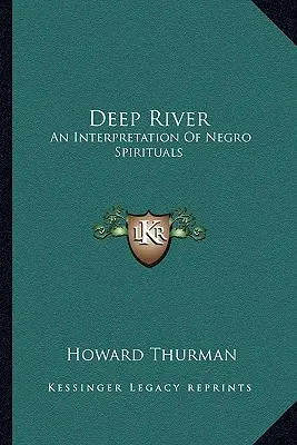 Deep River: A néger spirituálék értelmezése - Deep River: An Interpretation Of Negro Spirituals