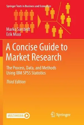 A Concise Guide to Market Research: The Process, Data, and Methods Using IBM SPSS Statistics