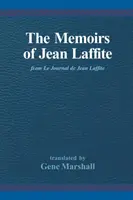 Jean Laffite emlékiratai: Jean Laffite naplójából - The Memoirs of Jean Laffite: From Le Journal de Jean Laffite