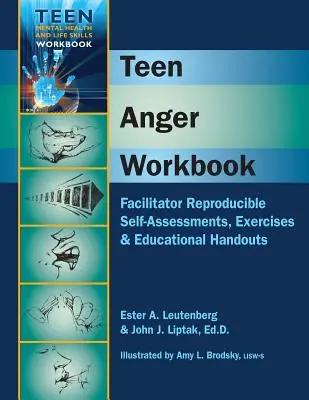 Teen Anger Workbook: Facilitator Reproducible Self-Assessments, Exercises & Educational Handouts (Segítőképes önértékelések, gyakorlatok és oktatási segédletek) - Teen Anger Workbook: Facilitator Reproducible Self-Assessments, Exercises & Educational Handouts