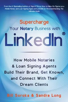 Töltse fel közjegyzői vállalkozását a LinkedIn segítségével: How Mobile Notaries and Loan Signing Agents Build Their Brand, Get Known, and Connect With Their Dream - Supercharge Your Notary Business With LinkedIn: How Mobile Notaries and Loan Signing Agents Build Their Brand, Get Known, and Connect With Their Dream