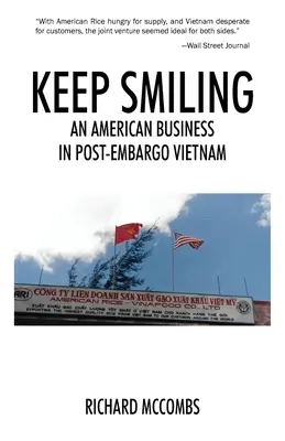 Keep Smiling: Egy amerikai vállalkozás az embargó utáni Vietnamban - Keep Smiling: An American Business in Post-embargo Vietnam