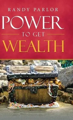 Hatalom a gazdagság megszerzéséhez - Power to Get Wealth