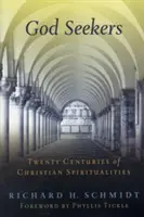 God Seekers: A keresztény spiritualitás húsz évszázada - God Seekers: Twenty Centuries of Christian Spiritualities