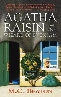 Agatha Raisin és az eveshami varázsló: Agatha Raisin rejtélye - Agatha Raisin and the Wizard of Evesham: An Agatha Raisin Mystery