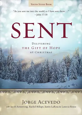Küldött ifjúsági tanulmánykötet: A remény ajándékának átadása karácsonykor - Sent Youth Study Book: Delivering the Gift of Hope at Christmas