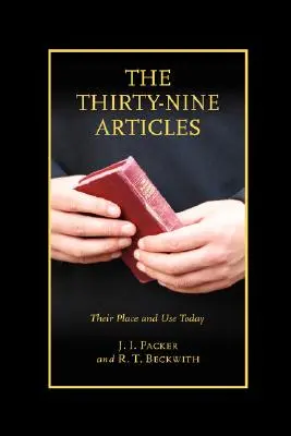 A harminckilenc cikkely: Helyük és használatuk ma - The Thirty-nine Articles: Their Place and Use Today