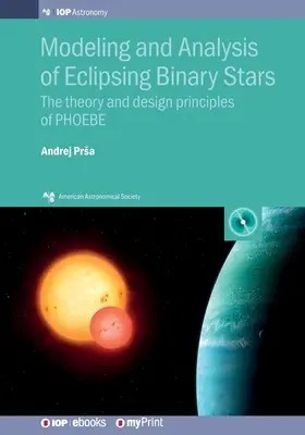 A fogyatkozó kettőscsillagok modellezése és elemzése: A PHOEBE elmélete és tervezési elvei - Modeling and Analysis of Eclipsing Binary Stars: The theory and design principles of PHOEBE