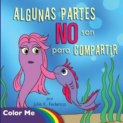 Színezőkönyv Algunas Partes NO Son Para Compartir: Algunas Partes NO Son Para Compartir (spanyol kiadás): Coloring Book - Coloring Book Algunas Partes NO Son Para Compartir: Algunas Partes NO Son Para Compartir (Spanish Edition): Coloring Book