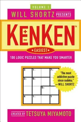 Will Shortz bemutatja a Kenken Easiest 1. kötetét: 100 logikai feladvány, amitől okosabb leszel - Will Shortz Presents Kenken Easiest Volume 1: 100 Logic Puzzles That Make You Smarter