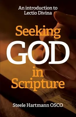 Istent keresve a Szentírásban: Divina: Bevezetés a Lectio Divinába - Seeking God in Scripture: An Introduction to Lectio Divina