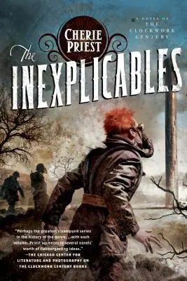 A megmagyarázhatatlanok: A Clockwork Century regénye - The Inexplicables: A Novel of the Clockwork Century